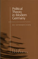 Book cover of: Political Theory in Modern Germany. By: Chris Thornhill