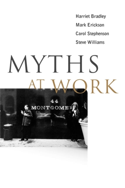 Book cover of: Myths at Work. By: Harriet Bradley