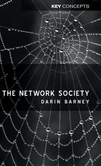 Book cover of: Network Society. By: Darin Barney