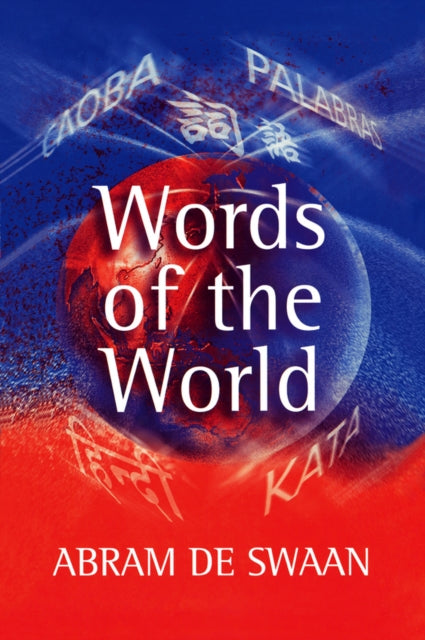 Book cover of: Words of the World. By: Abram De Swaan