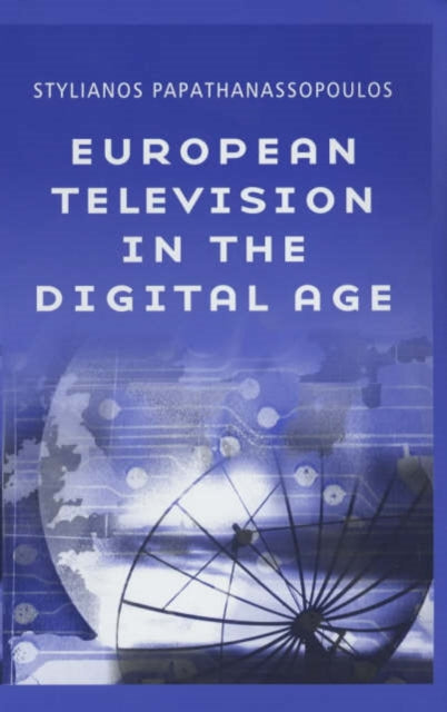 Book cover of: European Television in the Digital Age
