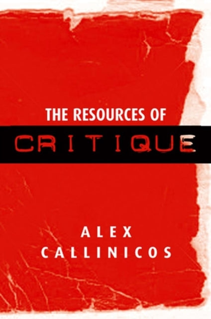 Book cover of: Resources of Critique. By: Alex Callinicos