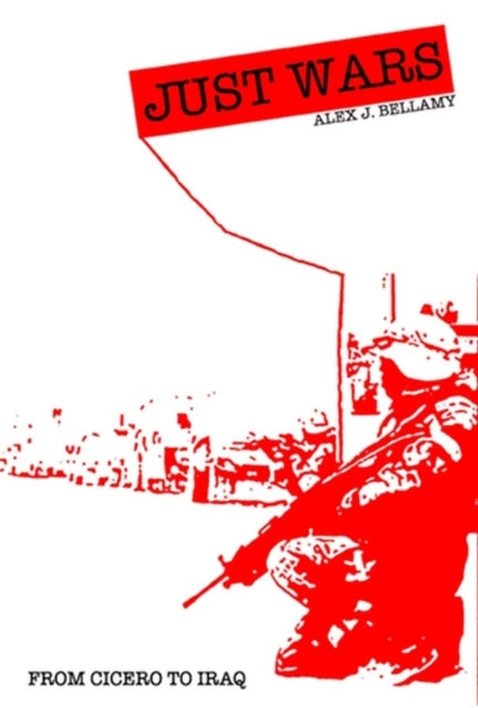 Book cover of: Just Wars. By: Alex Bellamy