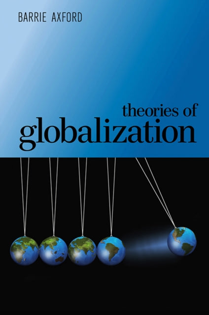 Book cover of: Theories of Globalization. By: Barrie Axford