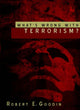 Book cover of: What's Wrong With Terrorism?. By: Robert Goodin