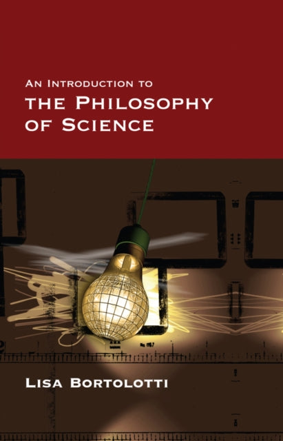 Book cover of: Introduction to the Philosophy of Science. By: Lisa Bortolotti