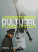 Book cover of: Understanding Cultural Globalization. By: Paul Hopper