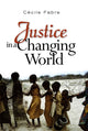 Book cover of: Justice in a Changing World. By: Cécile Fabre, Cecile Fabre