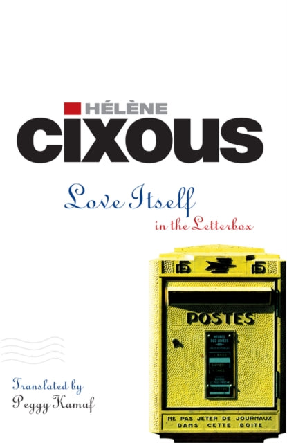 Book cover of: Love Itself. By: Hélène Cixous