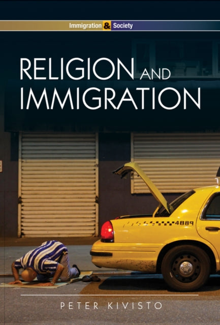 Book cover of: Religion and Immigration. By: Peter Kivisto