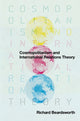 Book cover of: Cosmopolitanism and International Relations Theory. By: Richard Beardsworth