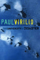 Book cover of: University of Disaster. By: Paul Virilio