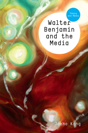 Walter Benjamin and the Media