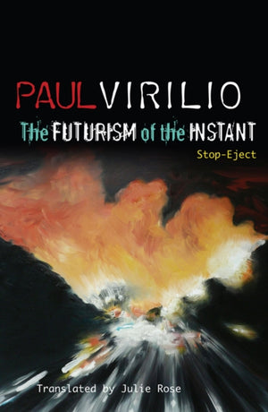 Futurism of the Instant