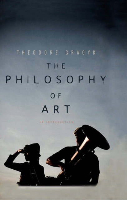 Book cover of: Philosophy of Art. By: Theodore Gracyk