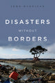 Book cover of: Disasters Without Borders