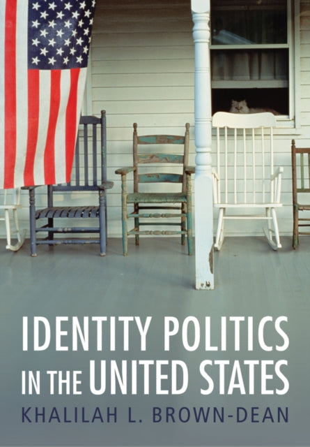 Book cover of: Identity Politics in the United States. By: Khalilah L. Brown-Dean