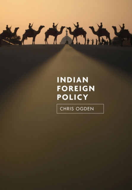 Book cover of: Indian Foreign Policy. By: Chris Ogden