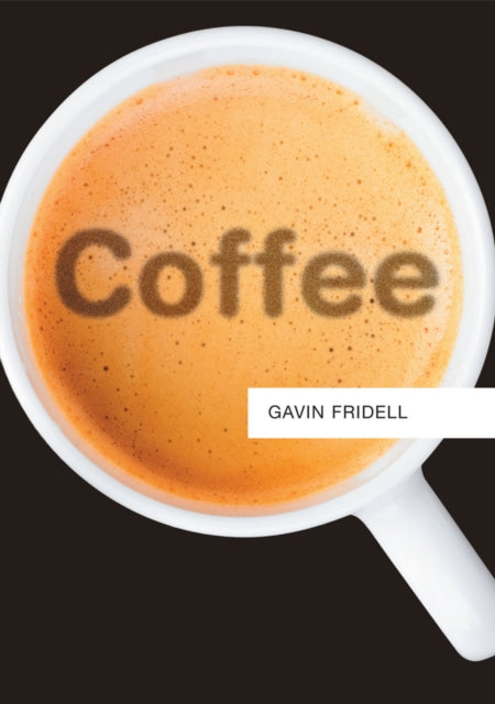 Book cover of: Coffee. By: Gavin Fridell