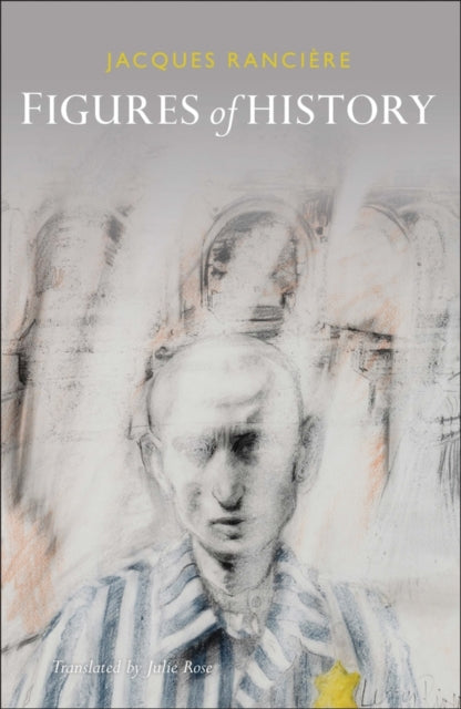 Book cover of: Figures of History. By: Jacques Rancière
