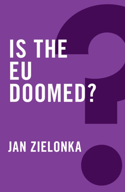 Book cover of: Is the EU Doomed?. By: Jan Zielonka
