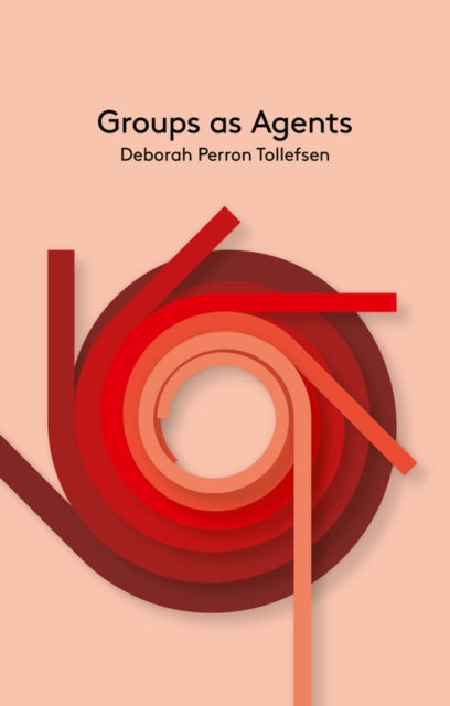 Book cover of: Groups as Agents. By: Deborah Tollefsen