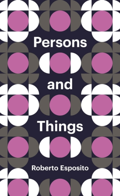 Book cover of: Persons and Things. By: Roberto Esposito