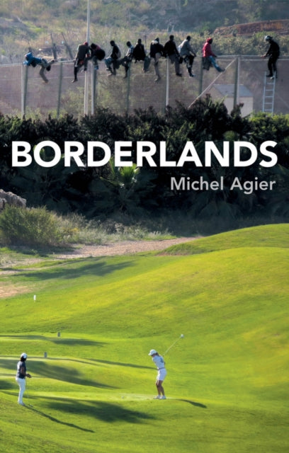 Book cover of: Borderlands. By: Michel Agier