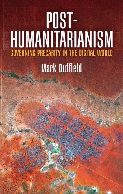 Book cover of: Post-Humanitarianism. By: Mark Duffield