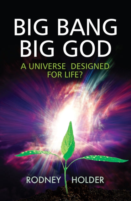 Book cover of: Big Bang Big God. By: Rodney Holder