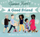 Book cover of: Gemma Hunt's See! Let's Be A Good Friend. By: Gemma Hunt