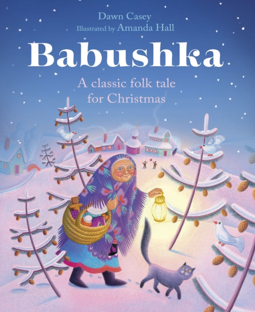 Babushka, A Classic Folk Tale for Christmas 9780745979847 Dawn Casey
