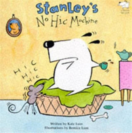 Book cover of: Stanley's No-Hic Machine!. By: Kate Lum