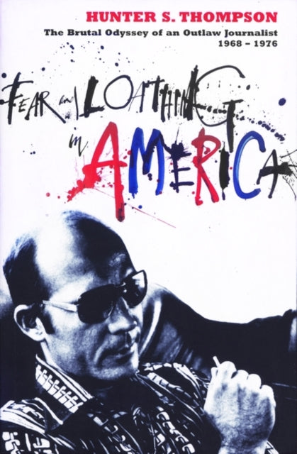 Book cover of: Fear and Loathing in America. By: Hunter Thompson