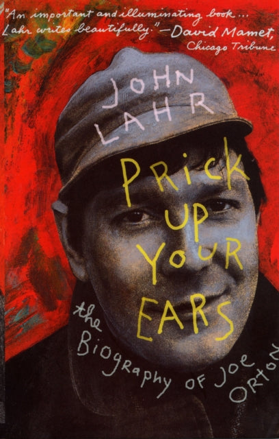 Book cover of: Prick Up Your Ears. By: John Lahr