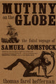 Book cover of: Mutiny on the "Globe". By: Thomas Heffernan