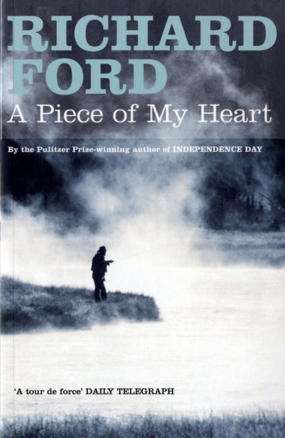 Book cover of: Piece of My Heart. By: Richard Ford