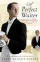 Book cover of: Perfect Waiter. By: Alain Claude Sulzer