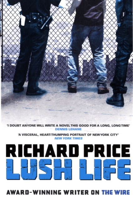 Book cover of: Lush Life. By: Richard Price