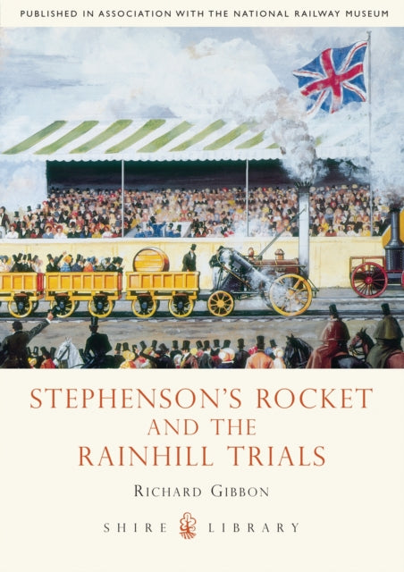 Book cover of: Stephenson’s Rocket and the Rainhill Trials
