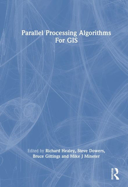 Book cover of: Parallel Processing Algorithms For GIS