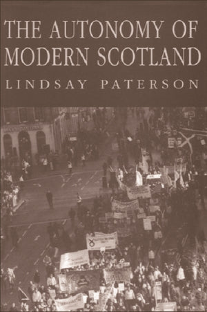The Autonomy of Modern Scotland