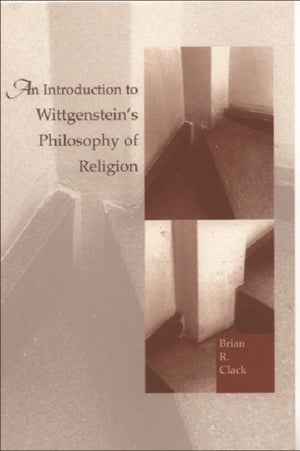 Introduction to Wittgenstein's Philosophy of Religion