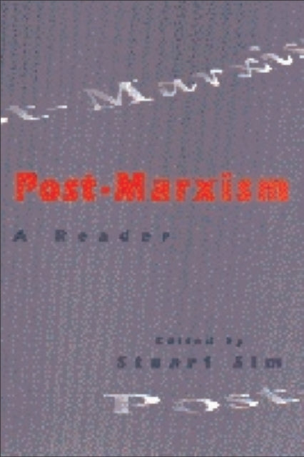 Book cover of: Post-Marxism. By: Sim, Stuart.