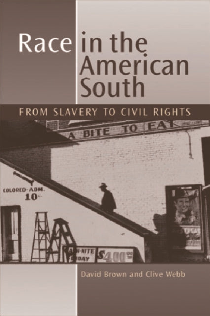 Book cover of: Race in the American South. By: Clive Webb, David Brown