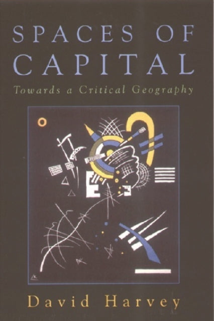 Book cover of: Spaces of Capital. By: David Harvey