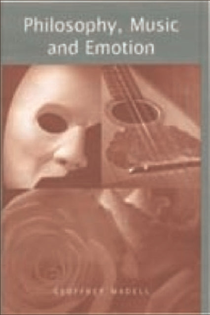 Book cover of: Philosophy, Music and Emotion. By: Geoffrey Madell