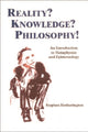 Book cover of: Reality? Knowledge? Philosophy!