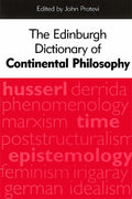 The Edinburgh Dictionary of Continental Philosophy