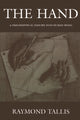 Book cover of: Hand. By: Raymond Tallis